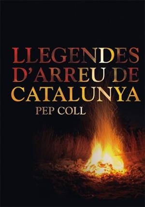 LLEGENDES D'ARREU DE CATALUNYA | 9788424643560 | COLL, PEP | Llibreria Online de Tremp