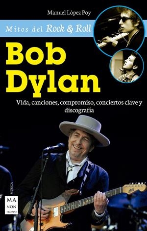 BOB DYLAN | 9788415256861 | LÓPEZ POY, MANUEL | Llibreria Online de Tremp
