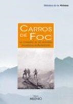 CARROS DE FOC. POR LAS MONTAÑAS ENCANTADAS DE AIGÜESTORTES Y | 9788497432979 | LUENGO, VÍCTOR