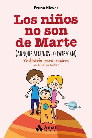 LOS NIÑOS NO SON DE MARTE (AUNQUE ALGUNOS LO PAREZCAN) | 9788497358248 | NIEVAS SORIANO, BRUNO | Llibreria Online de Tremp