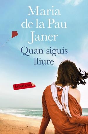 QUAN SIGUIS LLIURE | 9788416600076 | MARIA DE LA PAU JANER | Llibreria Online de Tremp