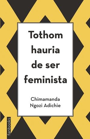 TOTHOM HAURIA DE SER FEMINISTA | 9788416297894 | CHIMAMANDA NGOZI ADICHIE | Llibreria Online de Tremp