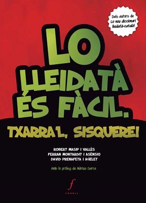 LO LLEIDATÀ ÉS FÀCIL. TXARRA'L, SISQUERE! | 9788494111983 | MASSIP I VALLÈS, ROBERT; MONTARDIT I ASÈNSIO, FERRAN; PRENAFETA I AGELET, DAVID | Llibreria Online de Tremp