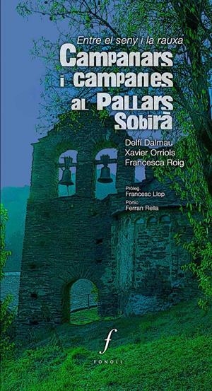CAMPANARS I CAMPANES AL PALLARS SOBIRÀ | 9788494243042 | DALMAU ARGEMIR, DELFÍ/ORRIOLS SENDRA, XAVIER/ROIG GALCERAN, FRANCESCA