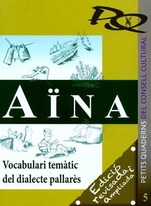 AÏNA. VOCABULARI TEMATIC DEL DIALECTE PALLARES | 9788460662693 | VV AA | Llibreria Online de Tremp