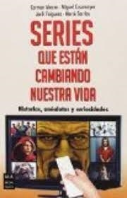SERIES QUE ESTÁN CAMBIANDO NUESTRA VIDA | 9788415256793 | Llibreria Online de Tremp