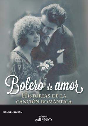 BOLERO DE AMOR | 9788497436656 | ROMÁN, MANUEL | Llibreria Online de Tremp