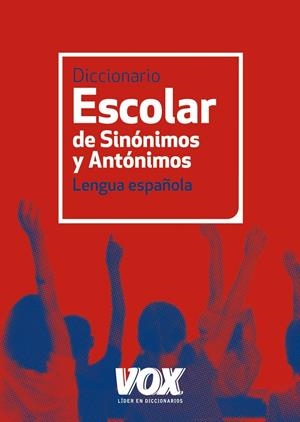 DICCIONARIO ESCOLAR DE SINÓNIMOS Y ANTÓNIMOS | 9788499740423 | Llibreria Online de Tremp