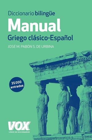 DICCIONARIO MANUAL GRIEGO. GRIEGO CLÁSICO-ESPAÑOL | 9788499741482 | PABÓN DE URBINA, JOSÉ MARÍA | Llibreria Online de Tremp