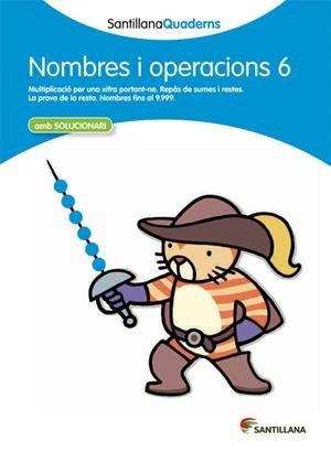 NOMBRES I OPERACIONS 6 AMB SOLUCIONARI SANTILLANA QUADERNS | 9788468013879 | VARIOS AUTORES | Llibreria Online de Tremp
