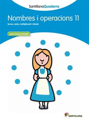 SANTILLANA QUADERNS NOMBRES I OPERACIONS 11 | 9788468013923 | VARIOS AUTORES | Llibreria Online de Tremp