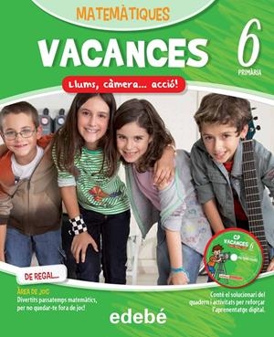 VACANCES  MATEMÀTIQUES 6 (QUADERN + ÀREA DE JOC + CD) | 9788468310114 | EDEBÉ, OBRA COLECTIVA | Llibreria Online de Tremp
