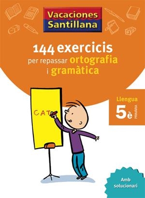 VACACIONES SANTILLANA, ORTOGRAFIA I GRAMATICA, LLENGUA, 5 ED | 9788479182250