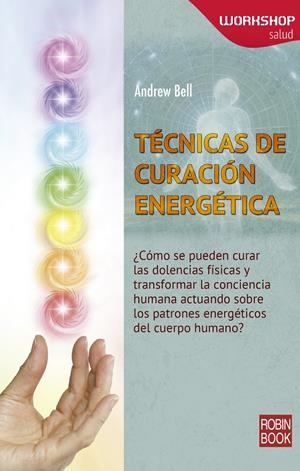 TÉCNICAS DE CURACIÓN ENERGÉTICA | 9788499173948 | ANDREW BELL