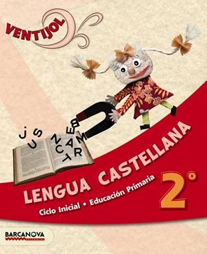 VENTIJOL 2 CI. LENGUA CASTELLANA. LIBRO DEL ALUMNO | 9788448929886 | FERNÁNDEZ, MARIA DEL OLVIDO/CANELA, TERESA/MURILLO, NÚRIA