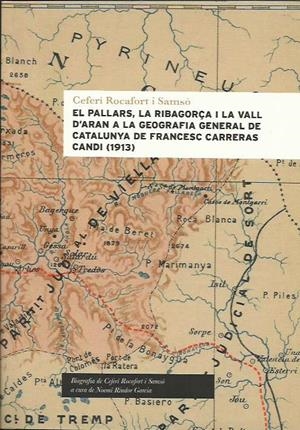 PALLARS, LA RIBAGORÇA I LA VALL D'ARAN A LA GEOGRAFIA GENERAL DE CATALUNYA | 9788494527548 | ROCAFORT SAMSO, CEFERI | Llibreria Online de Tremp