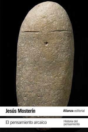 EL PENSAMIENTO ARCAICO | 9788491041245 | MOSTERÍN, JESÚS | Llibreria Online de Tremp
