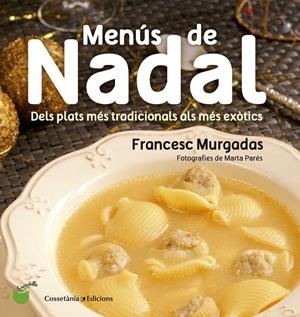 MENÚS DE NADAL | 9788490343715 | MURGADAS I BARDÍ, FRANCESC | Llibreria Online de Tremp
