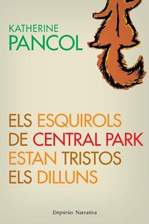 ESQUIROLS DE CENTRAL PARK ESTAN TRISTOS ELS DILLUNS, ELS | 9788497877381 | PANCOL, KATHERINE | Llibreria Online de Tremp