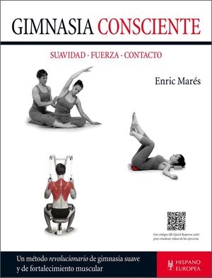 GIMNASIA CONSCIENTE | 9788425521171 | MARÉS, ENRIC | Llibreria Online de Tremp