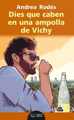 DIES QUE CABEN EN UNA AMPOLLA DE VICHY | 9788499757810 | RODÉS MONTOLIU, ANDREA | Llibreria Online de Tremp