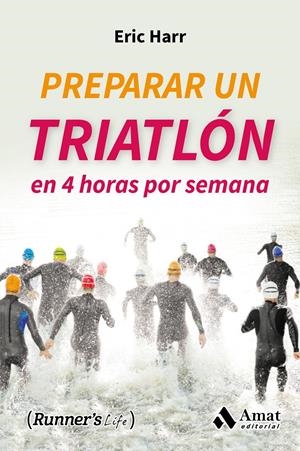 PREPARAR UN TRIATLON EN 4 HORAS POR SEMANA | 9788497358682 | HARR, ERIC | Llibreria Online de Tremp