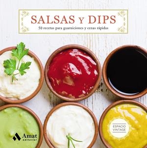 SALSAS Y DIPS | 9788497358743 | AMAT EDITORIAL | Llibreria Online de Tremp