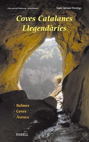 COVES CATALANES LLEGENDARIES | 9788492811632 | AYMAMI DOMINGO, GENER | Llibreria Online de Tremp