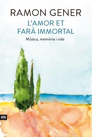 L'AMOR ET FARÀ IMMORTAL | 9788416154906 | GENER I SALA, RAMON | Llibreria Online de Tremp