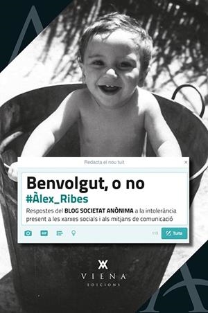 BENVOLGUT, O NO | 9788483309087 | RIBES BERNAL, ÀLEX | Llibreria Online de Tremp