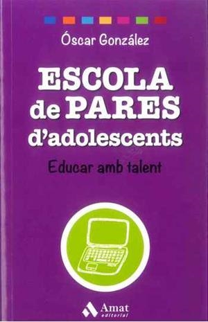 ESCOLA DE PARES D'ADOLESCENTS | 9788497358781 | GONZÁLEZ VÁZQUEZ, ÓSCAR | Llibreria Online de Tremp