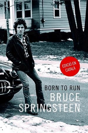 BORN TO RUN | 9788416665389 | SPRINGSTEEN, BRUCE | Llibreria Online de Tremp
