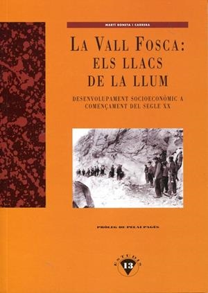 VALL FOSCA, LA. ELS LLACS DE LA LLUM | 9788496779648 | BONETA I CARRERA, MARTÍ