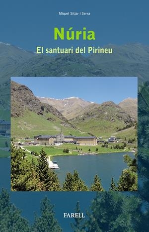 NÚRIA. EL SANTUARI DEL PIRINEU | 9788492811601 | SITJAR I SERRA, MIQUEL | Llibreria Online de Tremp