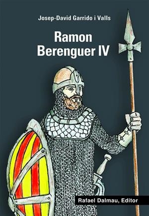 RAMON BERENGUER IV | 9788423207909 | GARRIDO I VALLS, JOSEP-DAVID | Llibreria Online de Tremp