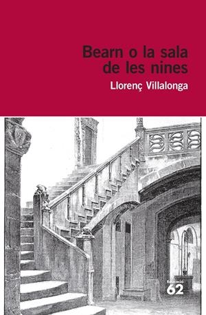 BEARN O LA SALA DE LES NINES | 9788415954101 | LLORENÇ VILLALONGA | Llibreria Online de Tremp