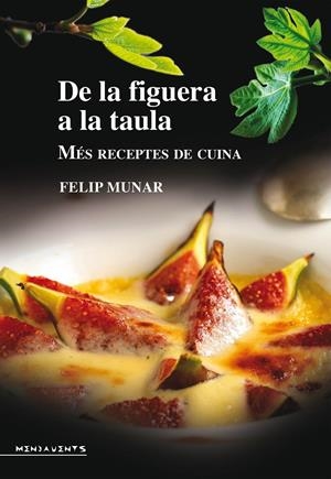 DE LA FIGUERA A LA TAULA | 9788416163038 | MUNAR MUNAR, FELIP | Llibreria Online de Tremp