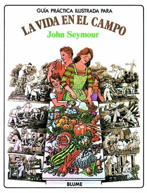 GUIA PRACTICA ILUSTRADA PARA LA VIDA EN EL CAMPO | 9788487535659 | SEYMOUR, JOHN | Llibreria Online de Tremp