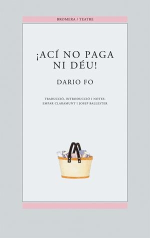 ACI NO PAGA NI DÉU | 9788476601389 | FO, DARIO