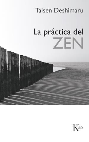 PRACTICA DEL ZEN, LA | 9788472451070 | TAISEN DESHIMARU | Llibreria Online de Tremp