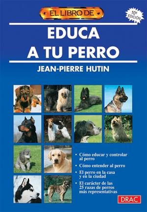 EDUCA A TU PERRO | 9788488893000 | HUTIN, JEAN-PIERRE
