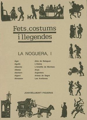 FETS, COSTUMS I LLEGENDES. LA NOGUERA I | 9788479352127 | BELLMUNT FIGUERAS, JOAN