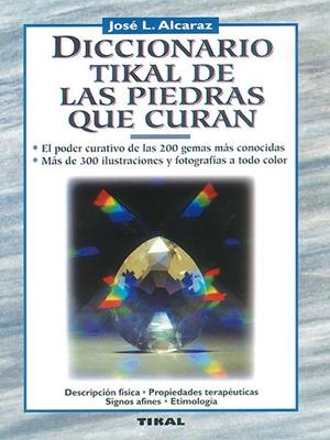 DICCIONARIO TIKAL DE LAS PIEDRAS QUE CURAN | 9788430579709 | ALCARAZ, JOSE L.