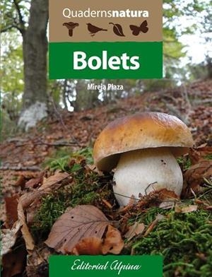 BOLETS. QUADERNS NATURA | 9788480906722 | PLAZA -, MIREIA | Llibreria Online de Tremp