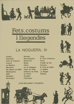 FETS, COSTUMS I LLEGENDES. LA NOGUERA III | 9788479353698 | BELLMUNT FIGUERAS, JOAN