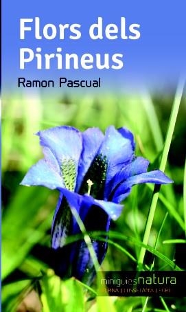 FLORS DELS PIRINEUS | 9788490342503 | PASCUAL, RAMON | Llibreria Online de Tremp