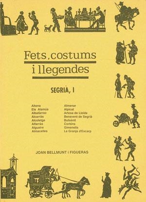 FETS COSTUMS I LLEGENDES. SEGRIA I | 9788478560431 | BELLMUNT FIGUERAS, JOAN