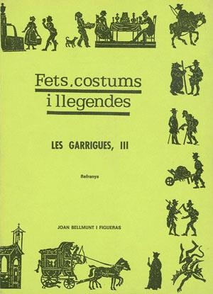 FETS, COSTUMS I LLEGENDES. GARRIGUES III | 9788486387334 | BELLMUNT FIGUERAS, JOAN