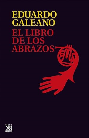 LIBRO DE LOS ABRAZOS, EL | 9788432306907 | GALEANO, EDUARDO | Llibreria Online de Tremp
