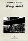VIAJE VERTICAL, EL | 9788433910905 | VILA-MATAS, ENRIQUE